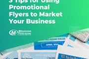 3 Tips for Using Promotional Flyers to Market Your Business